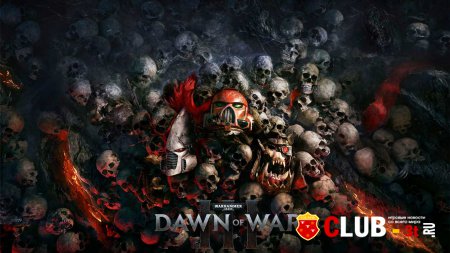Анонс игры Warhammer 40000 Dawn of War III